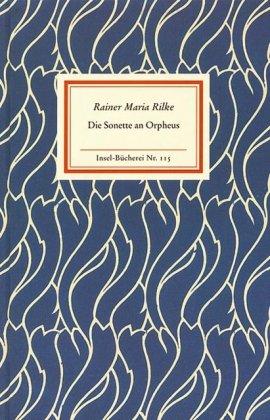 Die Sonette an Orpheus. Geschrieben als ein Grab-Mal für Wera Ouckama Knoop