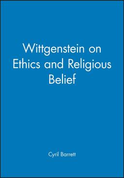 Wittgenstein on Ethics and Religious Belief