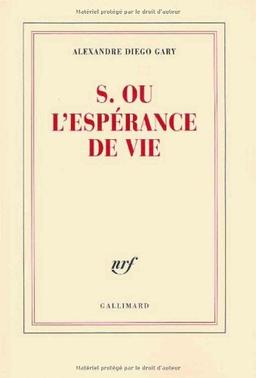 S. ou L'espérance de vie