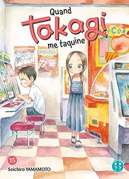 Quand Takagi me taquine. Vol. 15