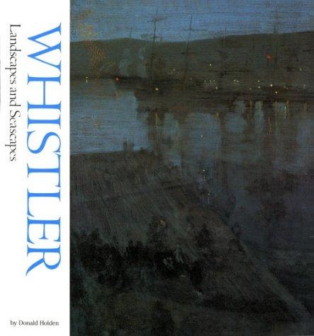 Whistler: Landscapes and Seascapes (Watson-Guptill Famous Artists)