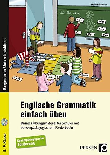 Englische Grammatik einfach üben: Basales Übungsmaterial für Schüler mit sonderpädagogischem Förderbedarf (5. bis 9. Klasse)