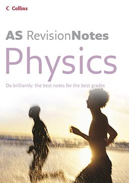 AS Physics (A-Level Revision Notes S.)