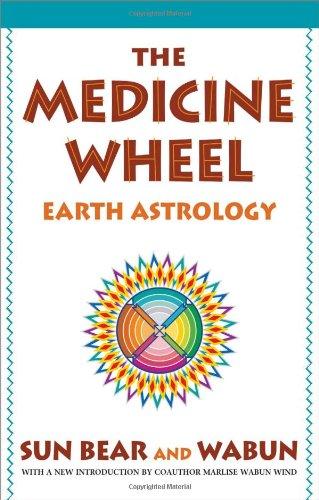 The Medicine Wheel: Earth Astrology