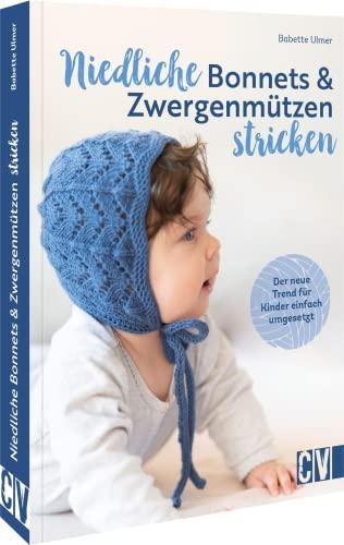 Babymützen Stricken – Niedliche Bonnets und Zwergenmützen stricken: Der neue Trend für Kinder einfach umgesetzt. 16 wunderschöne Babymützen im skandinavischen Look.