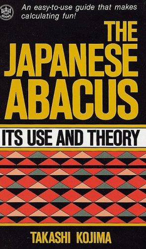 Japanese Abacus: It's Use an Theory: Its Use and Theory