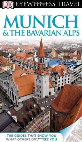 DK Eyewitness Travel Guide: Munich and the Bavarian Alps