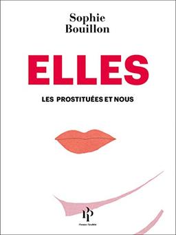 Elles : les prostituées et nous