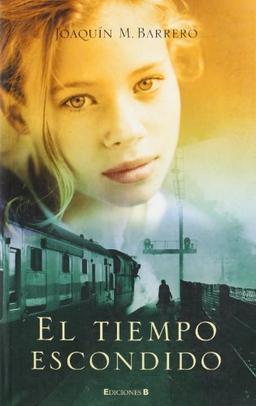 El tiempo escondido (LIBROS CON HUELLA, Band 0)