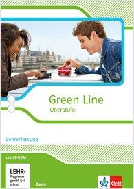 Green Line Oberstufe. Ausgabe Bayern. Lehrerfassung des Schülerbuches mit CD-ROM Klasse 11/12