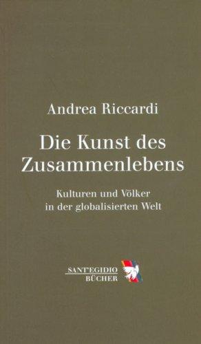 Die Kunst des Zusammenlebens: Kulturen und Völker in der globalisierten Welt