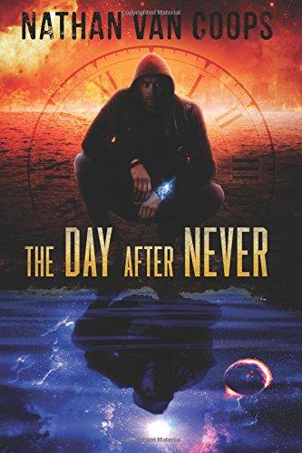 The Day After Never: A Time Travel Adventure (In Times Like These)