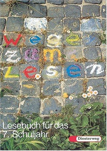 Wege zum Lesen, neue Rechtschreibung : Lesebuch für das 7. Schuljahr