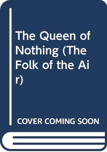 The Queen of Nothing (The Folk of the Air, Band 3)