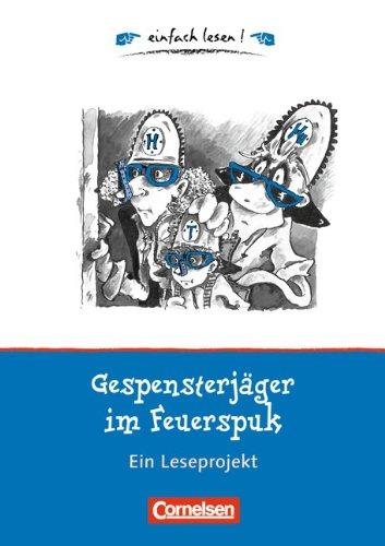 Gespensterjäger im Feuerspuk: Ein Leseprojekt nach dem gleichnamigen Kinderbuch von Cornelia Funke. Arbeitsbuch mit Lösungen