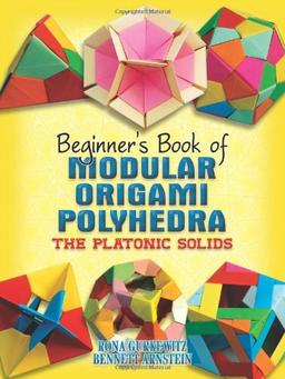 Beginner's Book of Modular Origami Polyhedra (Beginner's Book Of... (Dover Publications))