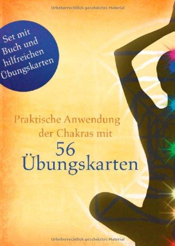 Chakras-Set: Die Energiezentren ganzheitlich aktivieren. Buch mit 56 Übungskarten: Die Energiezentren ganzheitlich aktivieren. Buch mit 56 Ãbungskarten