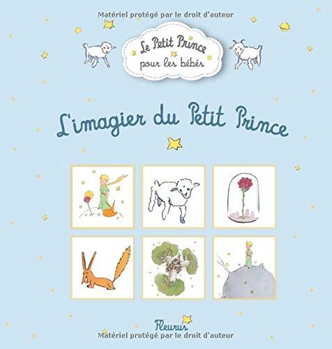 L'imagier du Petit Prince : le Petit Prince pour les bébés