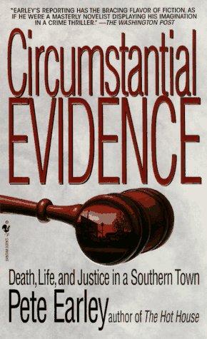 Circumstantial Evidence: Death, Life, And Justice In A Southern Town