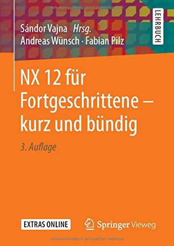 NX 12 für Fortgeschrittene ‒ kurz und bündig