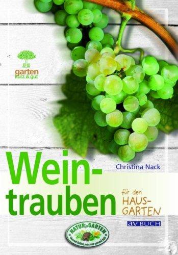 Weintrauben: für den Hausgarten