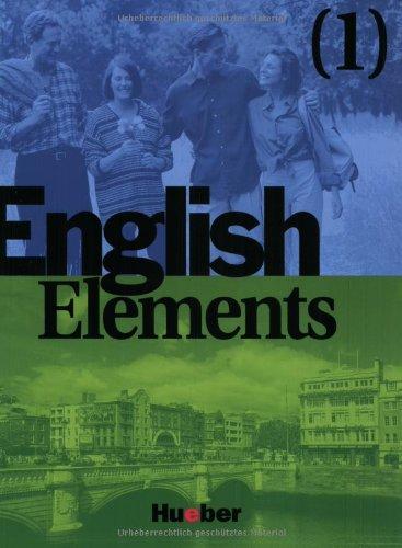 English Elements, Bd.1, Lehr- und Arbeitsbuch, m. 2 Audio-CDs: 12 units plus 4 revision units and 12 homestudy units