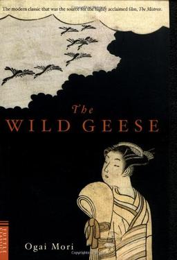 The Wild Geese Wild Geese (Tuttle Classics of Japanese Literature)