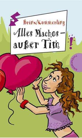 Alles Machos - außer Tim! aus der Reihe Freche Mädchen - freche Bücher