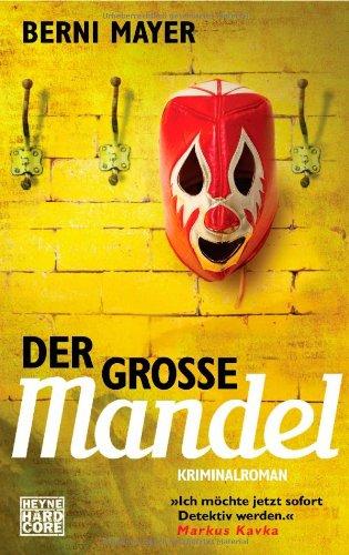 Der große Mandel: Roman