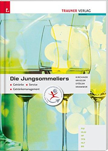 Die Jungsommeliers: Getränke - Service - Getränkemanagement