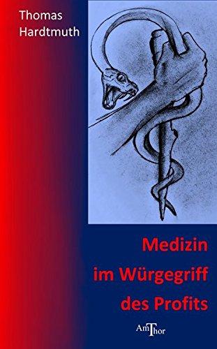 Medizin im Würgegriff des Profits: Die Gefährdung der Heilkunst durch die Gesetze der Ökonomie