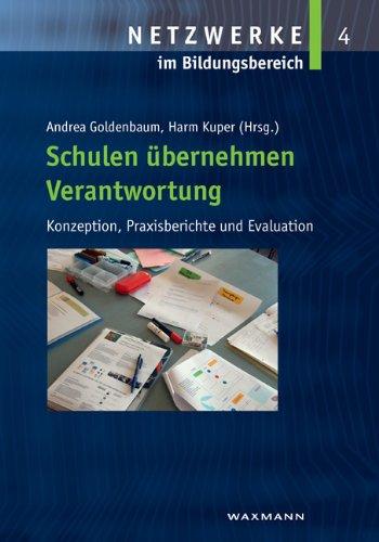 Schulen übernehmen Verantwortung: Konzeption, Praxisberichte und Evaluation