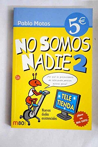 NO SOMOS NADIE 2 CV06 (Punto De Lectura 5 Euros)