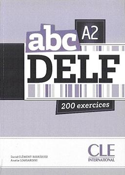 Abc DELF, A2 : 200 exercices