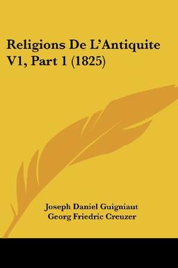 Religions De L'Antiquite V1, Part 1 (1825)