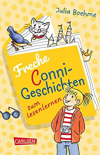 Freche Conni-Geschichten zum Lesenlernen: Conni sucht Kater Mau, Conni und die Prinzessin, Conni und die Schule voller Tiere: Zum Lesenlernen und für ... gemacht – Lesepaß für Erstleser*innen ab 6!