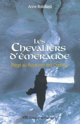 Les Chevaliers d'Emeraude, Tome 3 : Piège au Royaume des Ombres