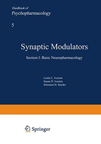 Synaptic Modulators (Handbook of Psychopharmacology, 5, Band 5)