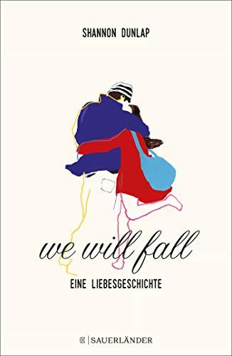 We Will Fall: Eine Liebesgeschichte