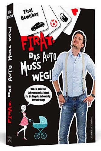 Firat, das Auto muss weg! - Wie ein positiver Schwangerschaftstest für die längste Autoanzeige der Welt sorgt