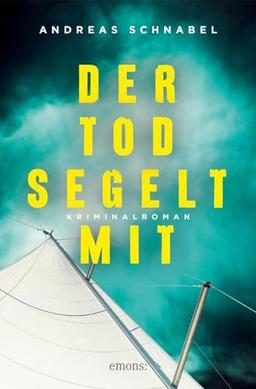 Der Tod segelt mit: Kriminalroman