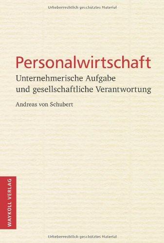 Personalwirtschaft: Unternehmerische Aufgabe und gesellschaftliche Verantwortung