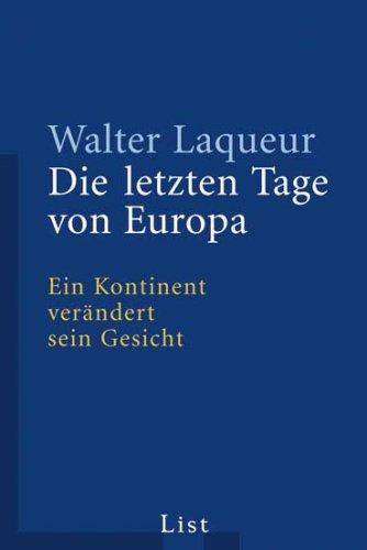 Die letzten Tage von Europa: Ein Kontinent verändert sein Gesicht