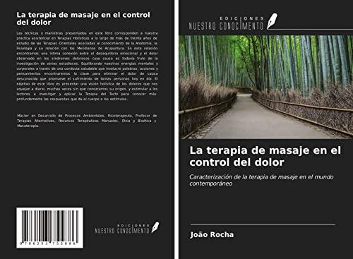 La terapia de masaje en el control del dolor: Caracterización de la terapia de masaje en el mundo contemporáneo