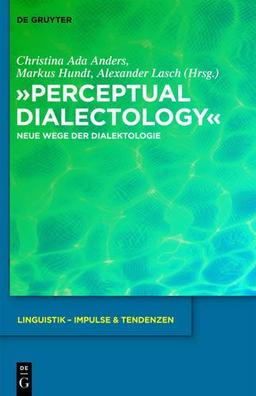 Perceptual Dialectology: Neue Wege der Dialektologie (Linguistik - Impulse & Tendenzen)