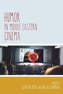 Humor in Middle Eastern Cinema (Contemporary Film and Television Series)