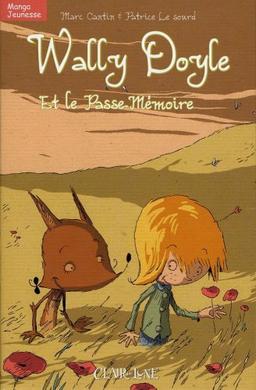 Wally Doyle et le Passe-Mémoire : manga jeunesse