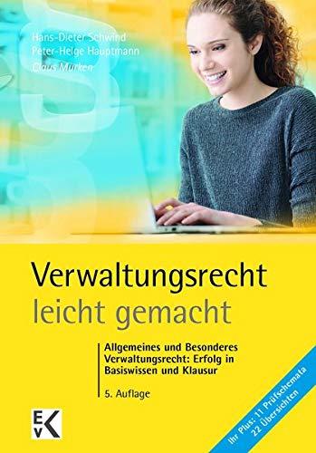 Verwaltungsrecht - leicht gemacht: Allgemeines und Besonderes Verwaltungsrecht: Erfolg in Basiswissen und Klausur