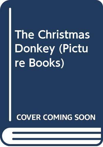 The Christmas Donkey (Picture Books)