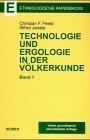 Technologie und Ergologie in der Völkerkunde, Bd.1